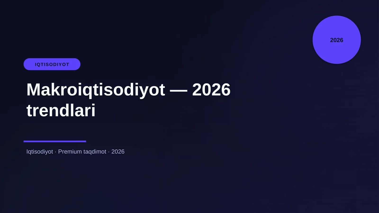 Makroiqtisodiyot — 2026 trendlari