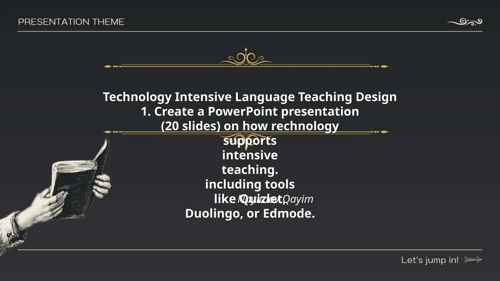 Technology Intensive Language Teaching Design