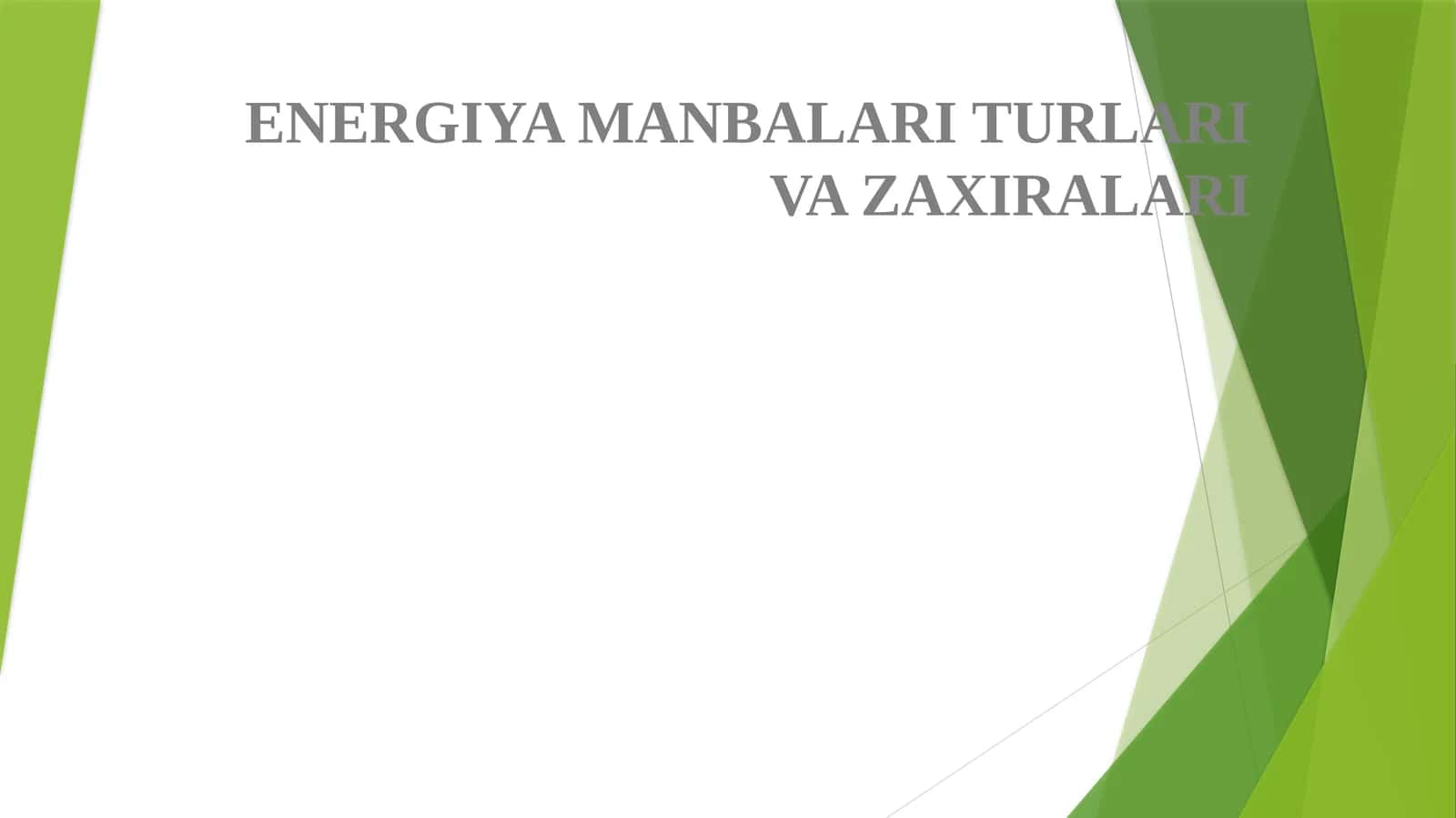 ENERGIYA MANBALARI TURLARI VA ZAXIRALARI