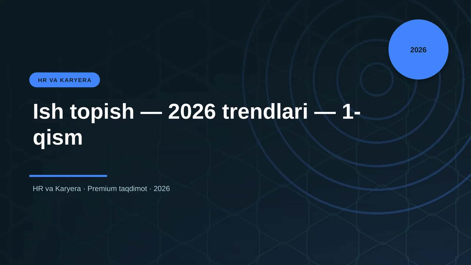 Ish topish — 2026 trendlari — 1-qism