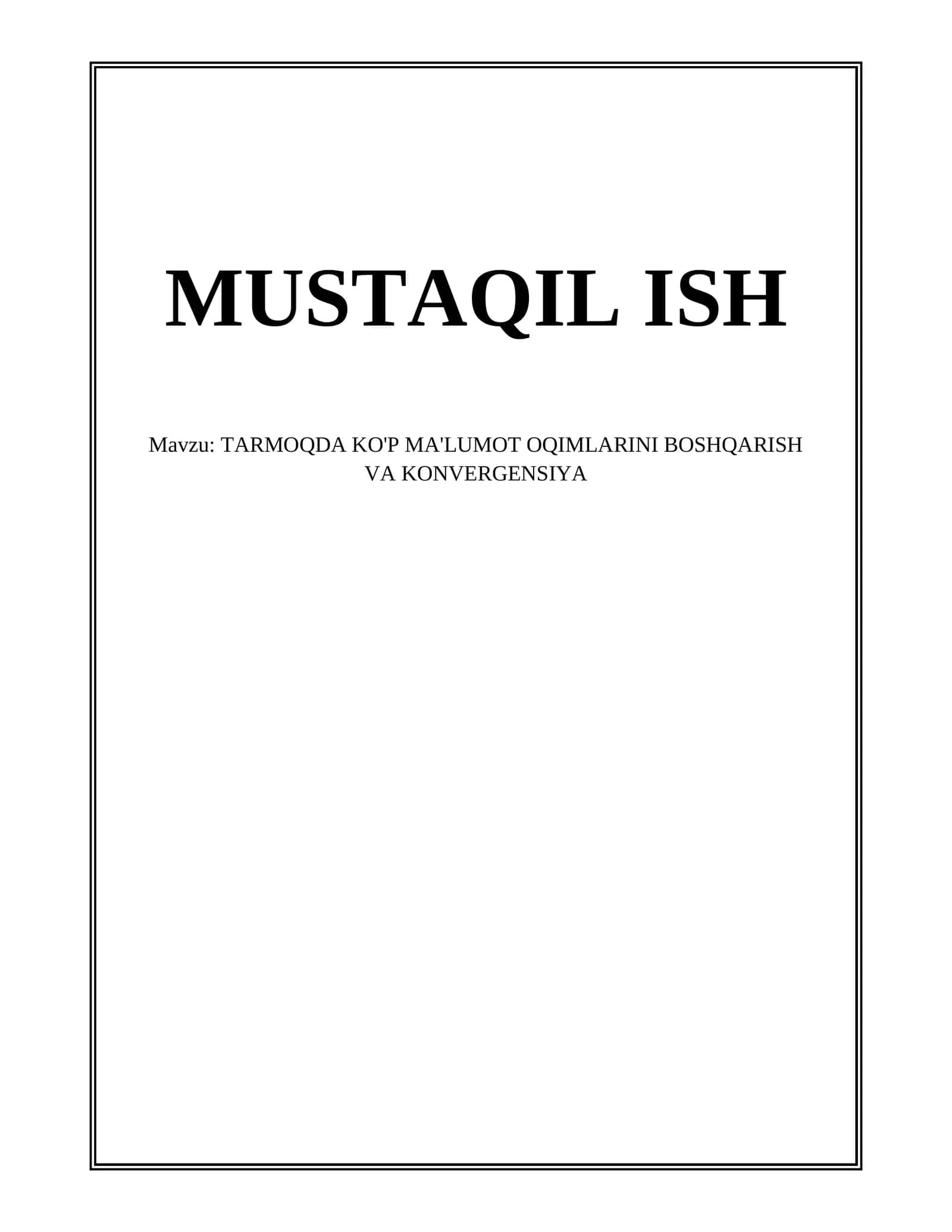 TARMOQDA KO'P MA'LUMOT OQIMLARINI BOSHQARISH VA KONVERGENSIYA