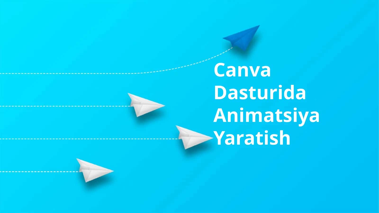 Canva Dasturida Animatsiya Yaratish