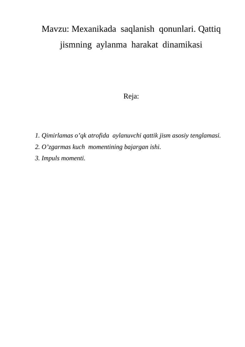 Mexanikada saqlanish qonunlari. Qattiq jismning aylanma harakat dinamikasi.