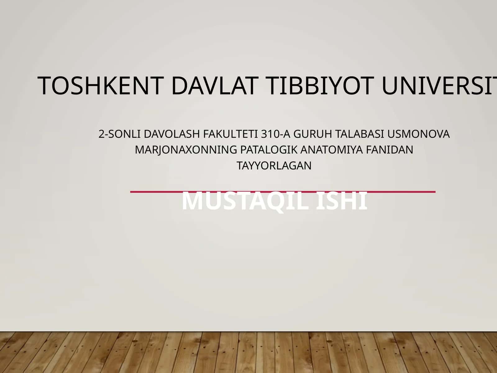 2-sonliDavolashfakulteti310-aguruhtalabasiusmonovamarjonaxonningPatalogikanatomiyafanidantayyorlagan