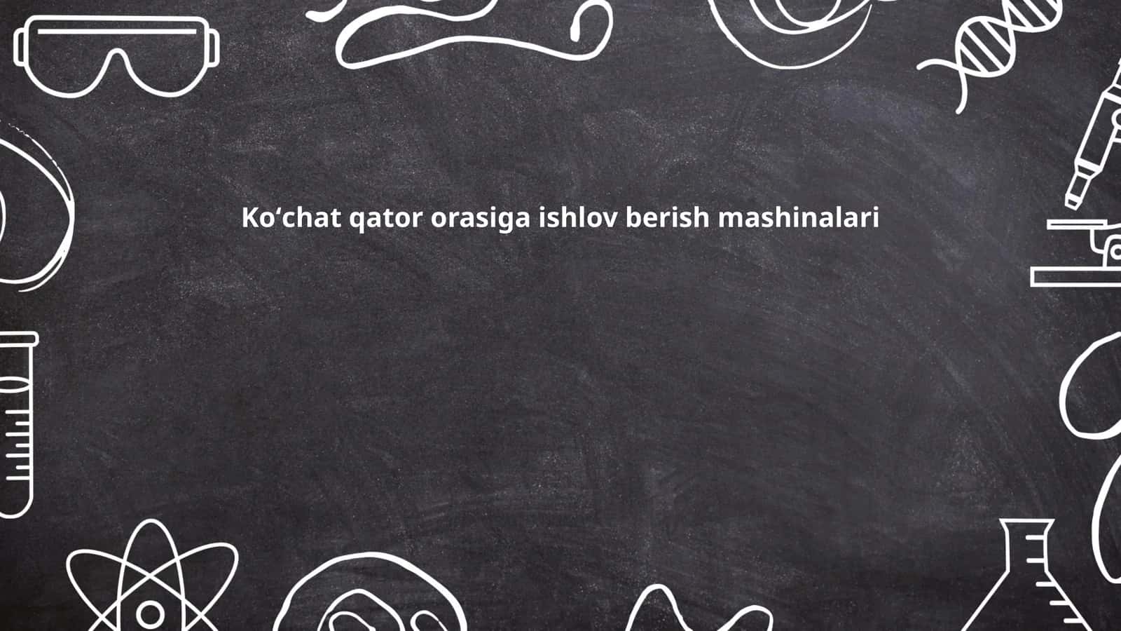 Koʻchat qator orasiga ishlov berish mashinalari