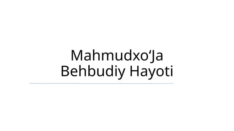 MahmudxoʻJa Behbudiy Hayoti