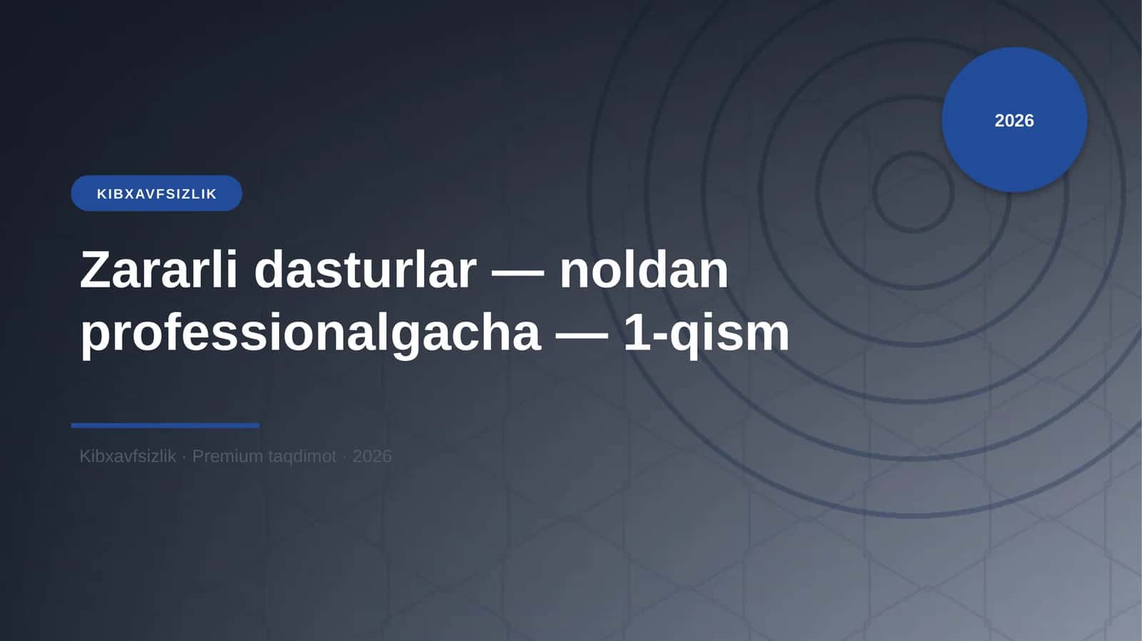 Zararli dasturlar — noldan professionalgacha — 1-qism