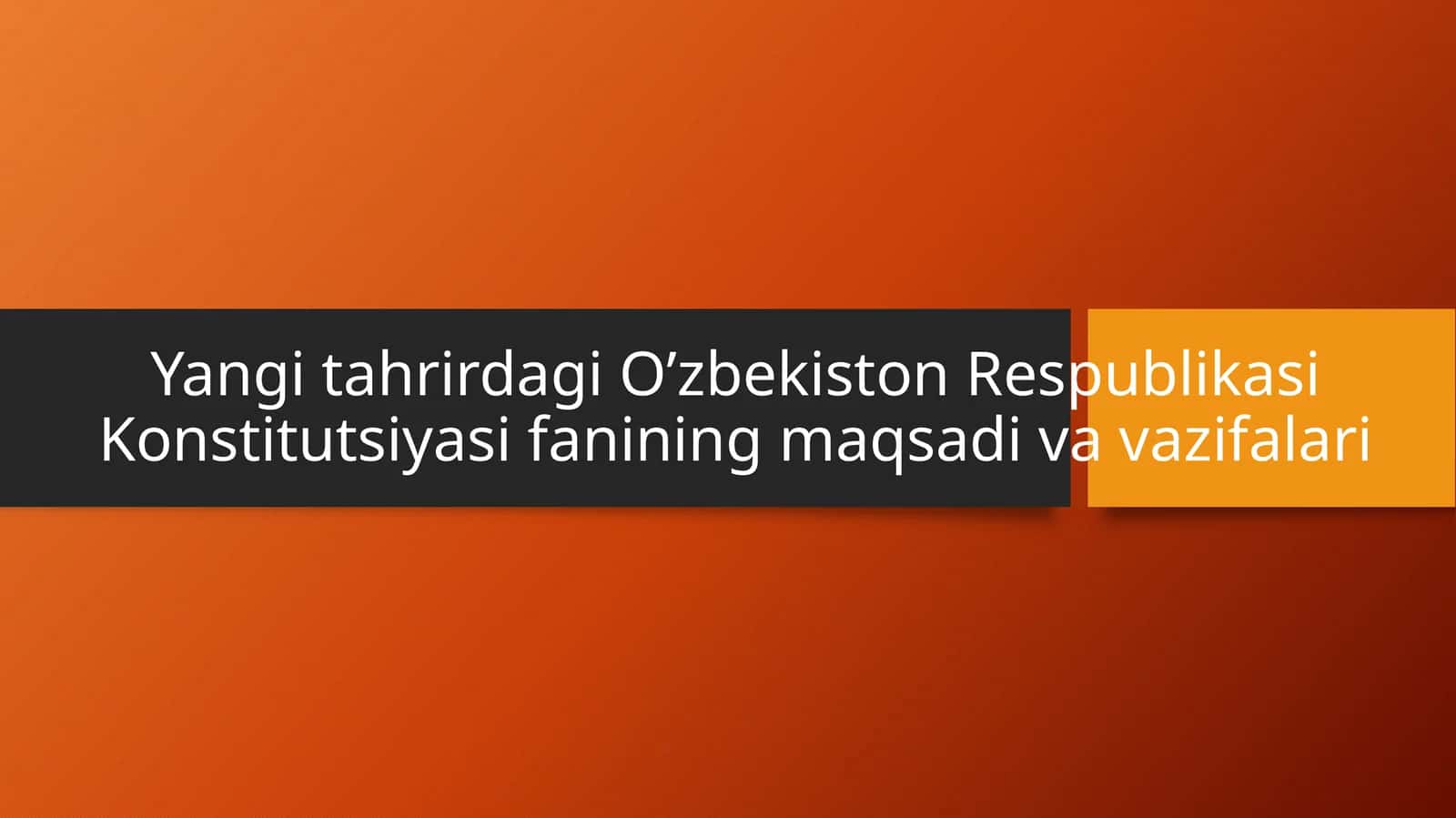 Yangitahrirdagi O‘zbekiston Respublikasi Konstitutsiyasi