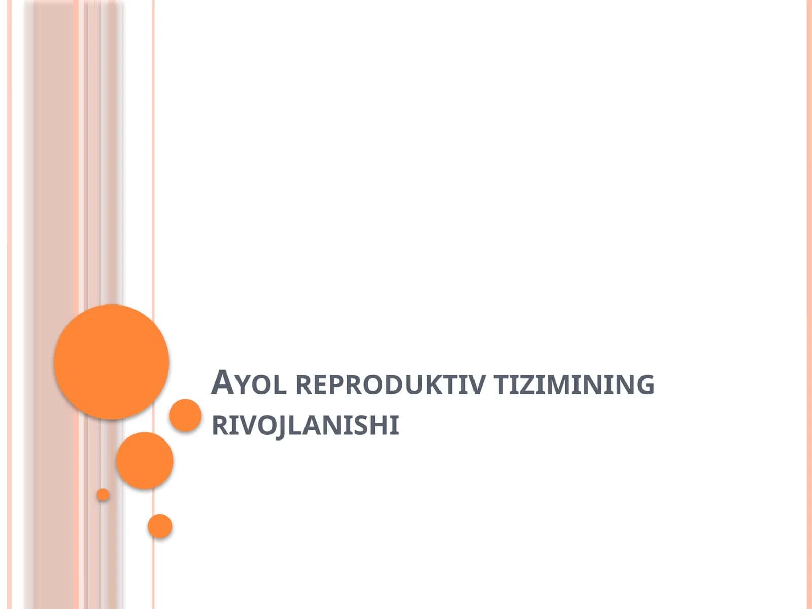 Ayollar reproduktiv tizimining rivojlanishi