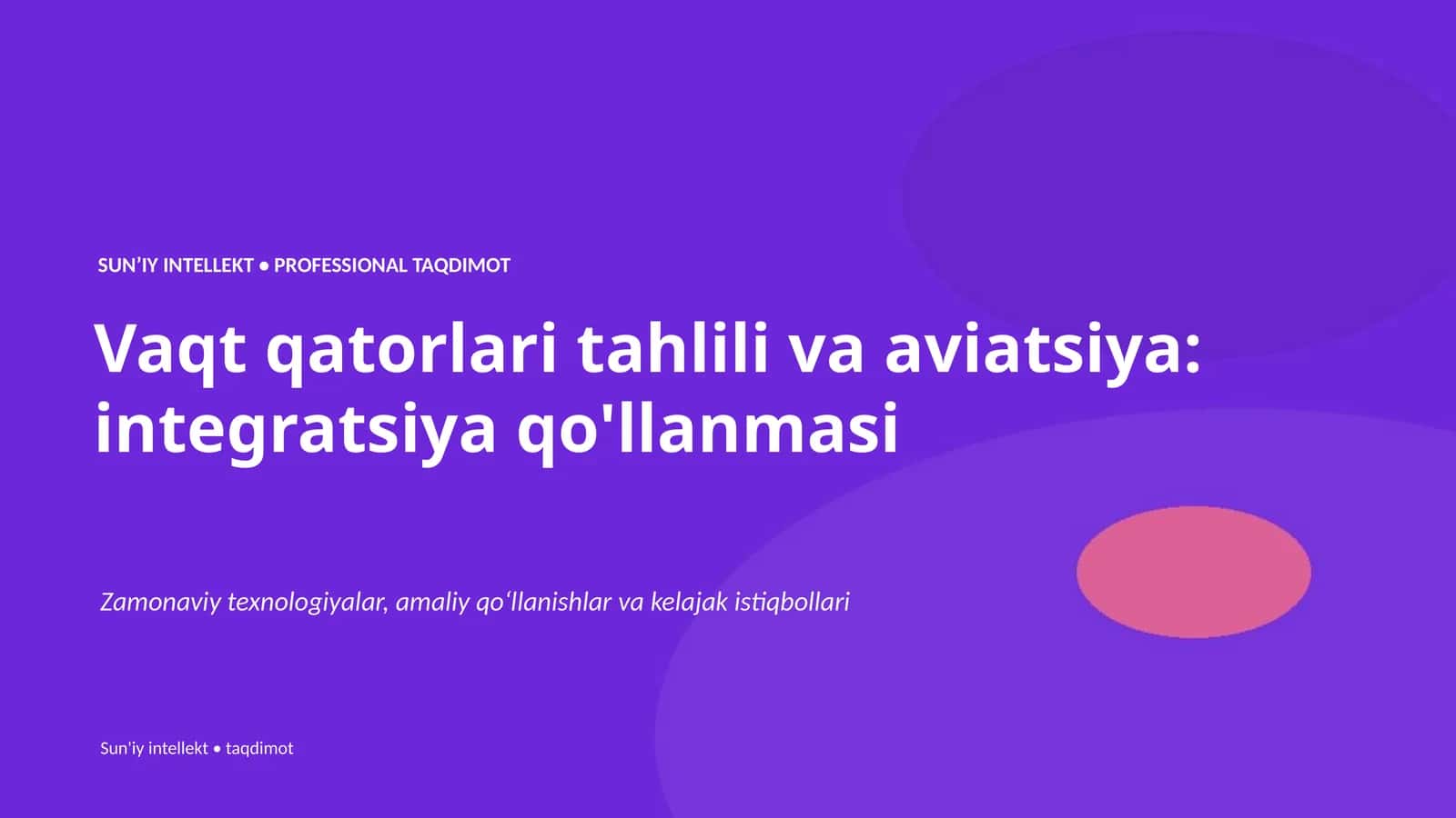 SUNʼIY INTELLEKT • PROFESSIONAL TAQDIMOT