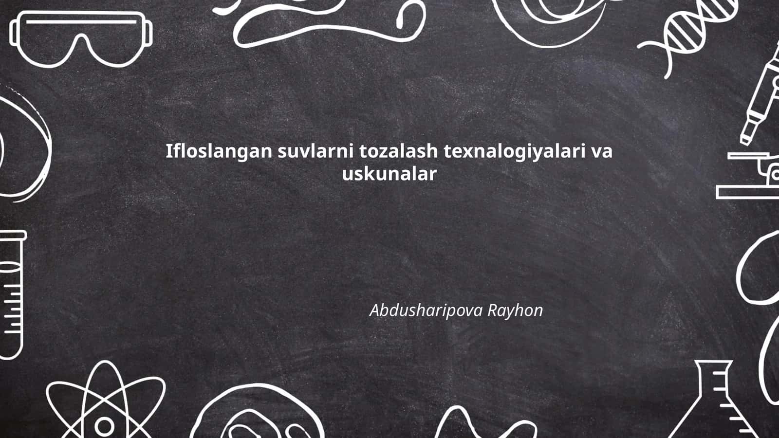 Ifloslangan suvlarni tozalash texnalogiyalari va uskunalar