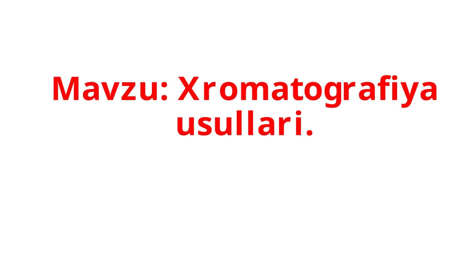 Xromatografiya usullari