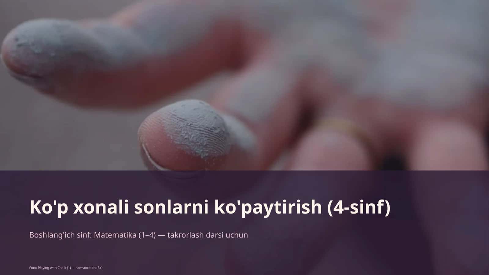 Ko'p xonali sonlarni ko'paytirish (4-sinf)