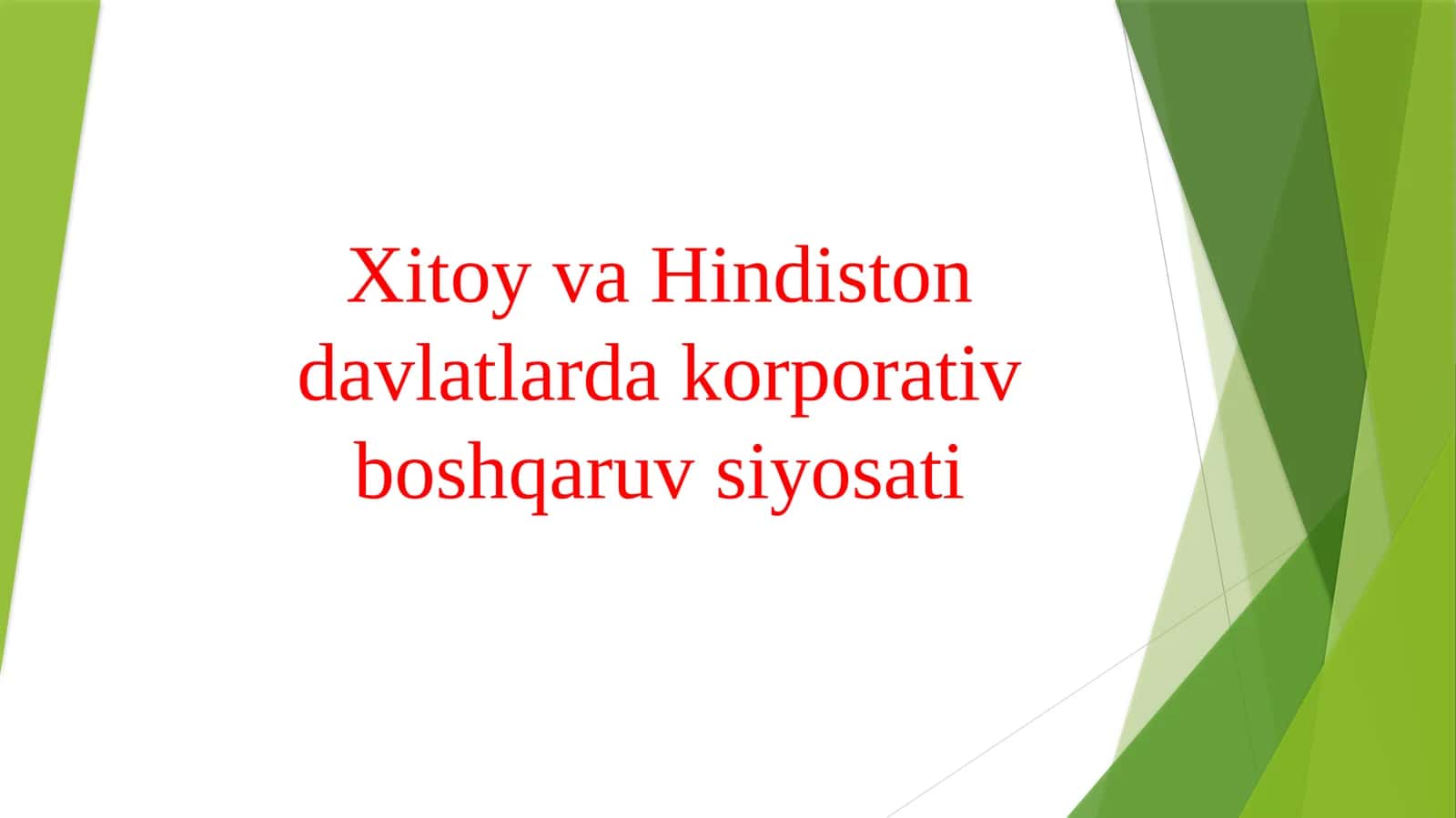 Xitoy va Hindiston davlatlarda korporativ boshqaruv siyosati