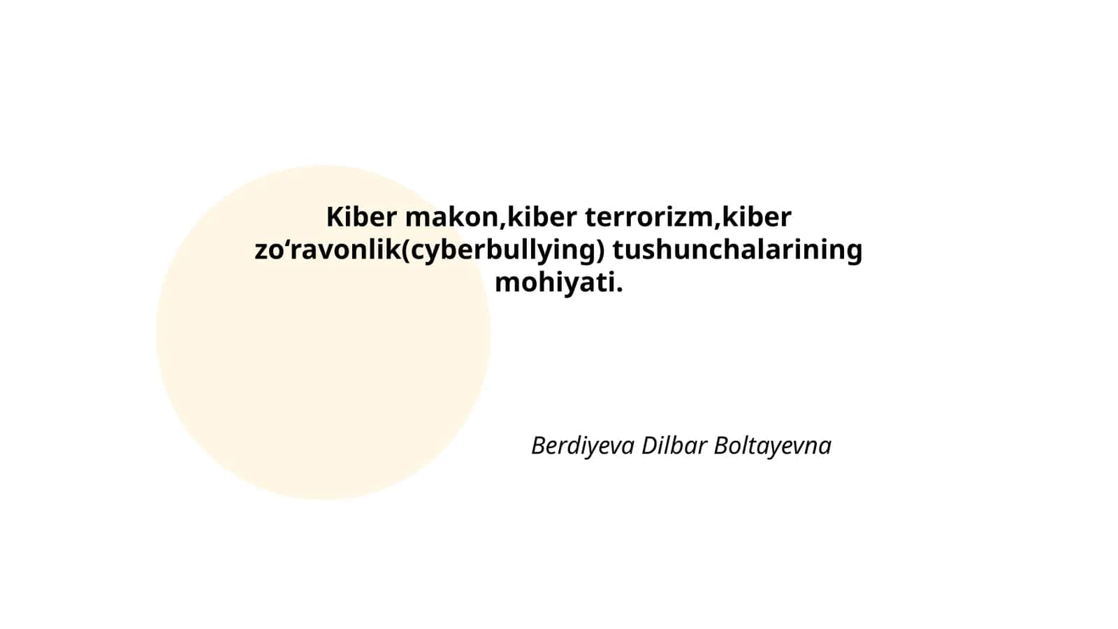 Kiber makon, kiber terrorizm, kiber zo‘ravonlik tushunchalari