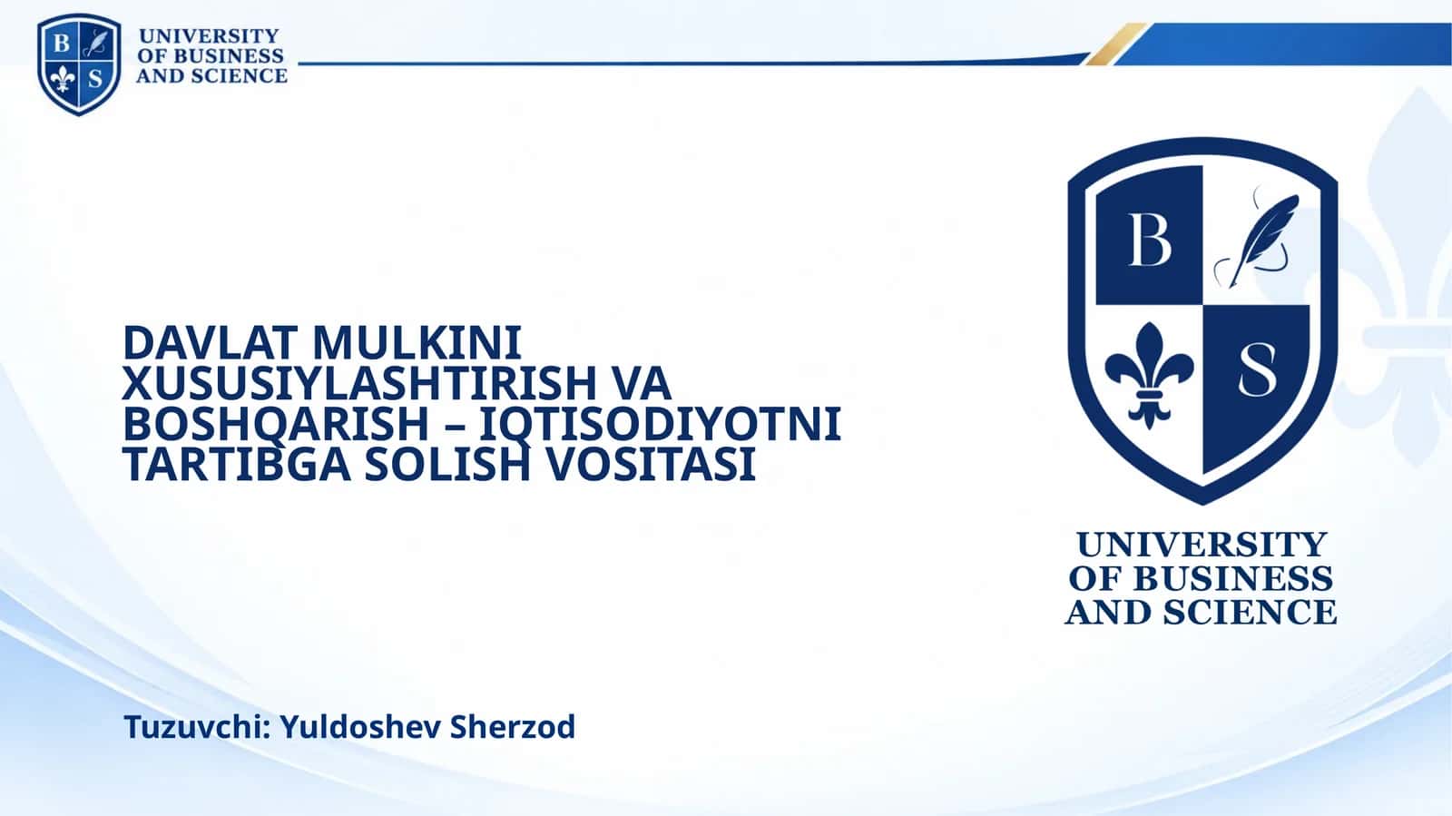 DAVLAT MULKINI XUSUSIYLASHTIRISH VA BOSHQARISH – IQTISODIYOTNI TARTIBGA SOLISH VOSITASI