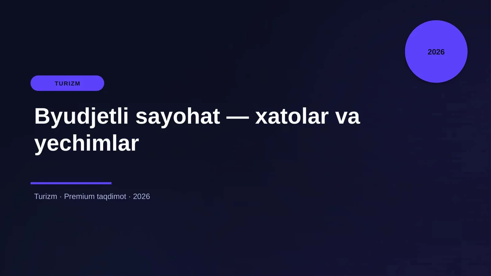 Byudjetli sayohat — xatolar va yechimlar