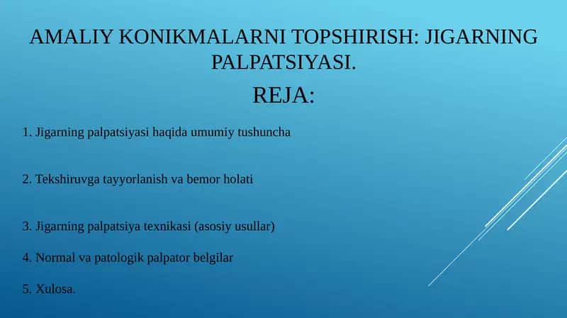 Amaliy konikmalarni topshirish: jigarning palpatsiyasi.