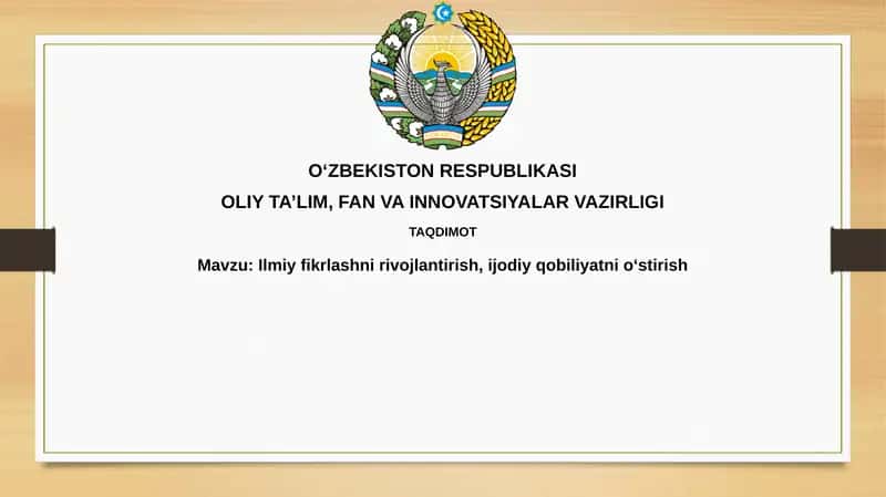 Ilmiy tafakkurni rivojlantirish, ijodiy qobiliyatni shakllantirish