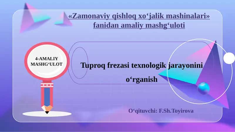 Tuproq frezasi texnologik jarayonini o‘rganish