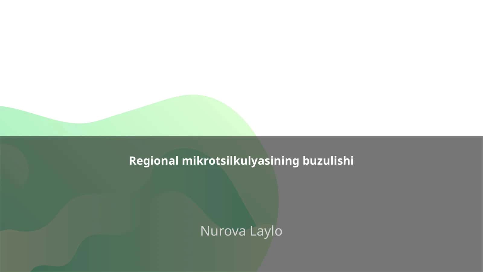 Regional mikrotsilkulyasining buzulishi