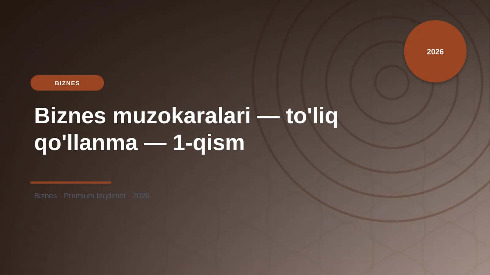 Biznes muzokaralari — to'liq qo'llanma — 1-qism