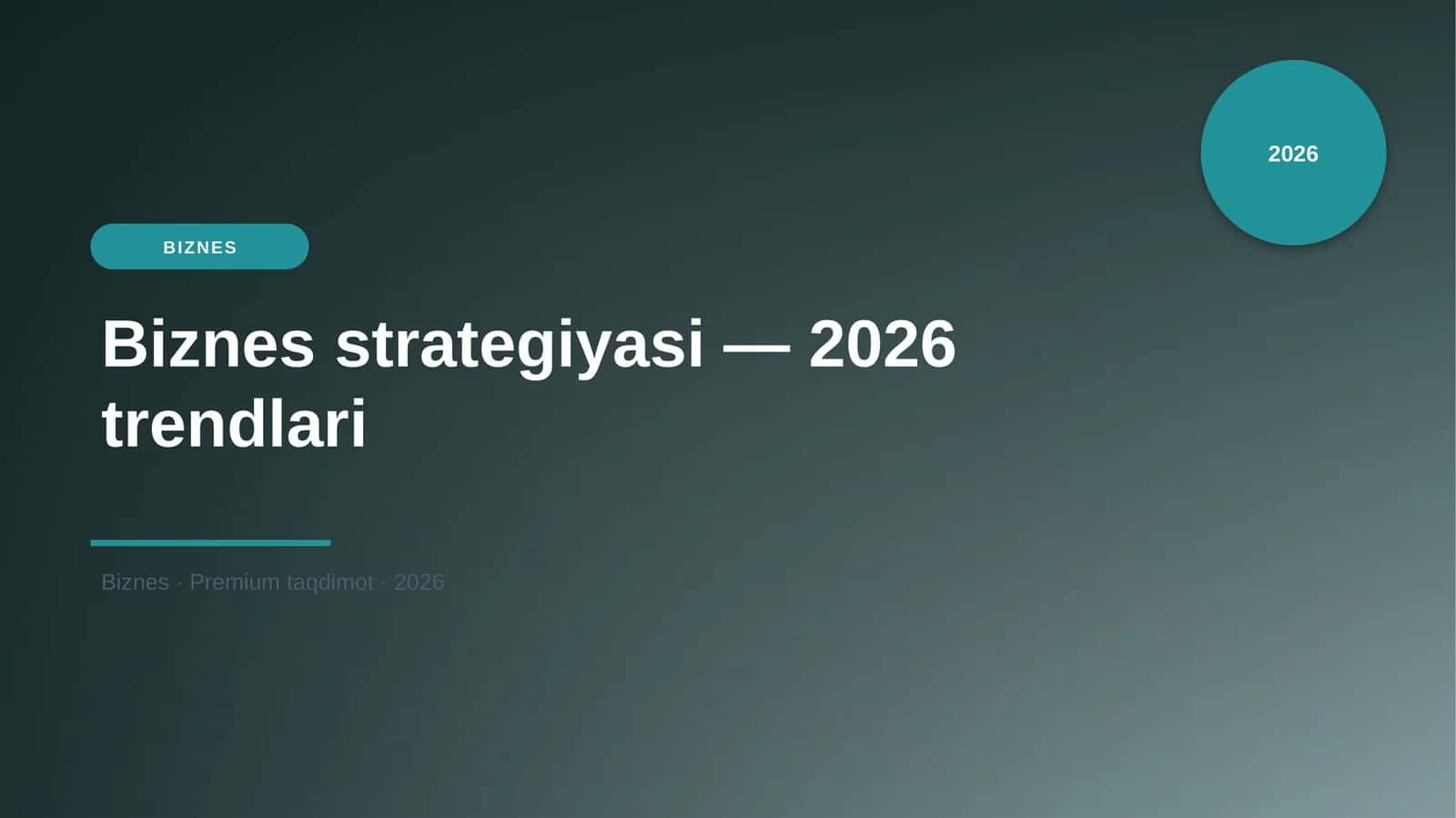 Biznes strategiyasi — 2026 trendlari