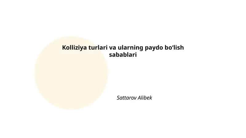 Kolliziya turlari va ularning paydo boʻlish sabablari