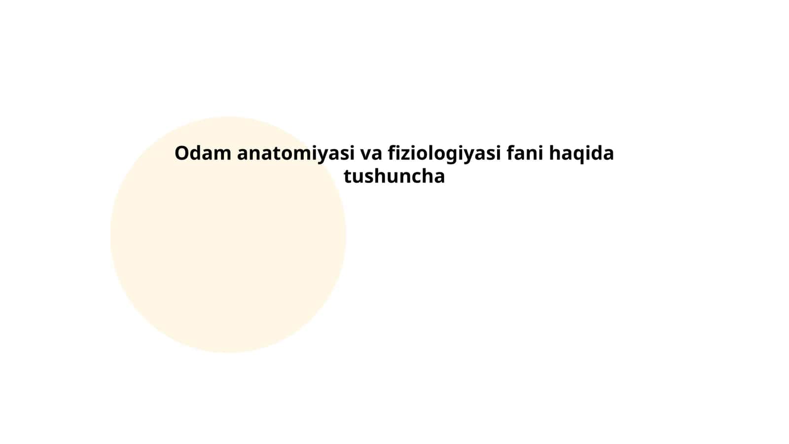 Odam anatomiyasi va fiziologiyasi fani haqida tushuncha