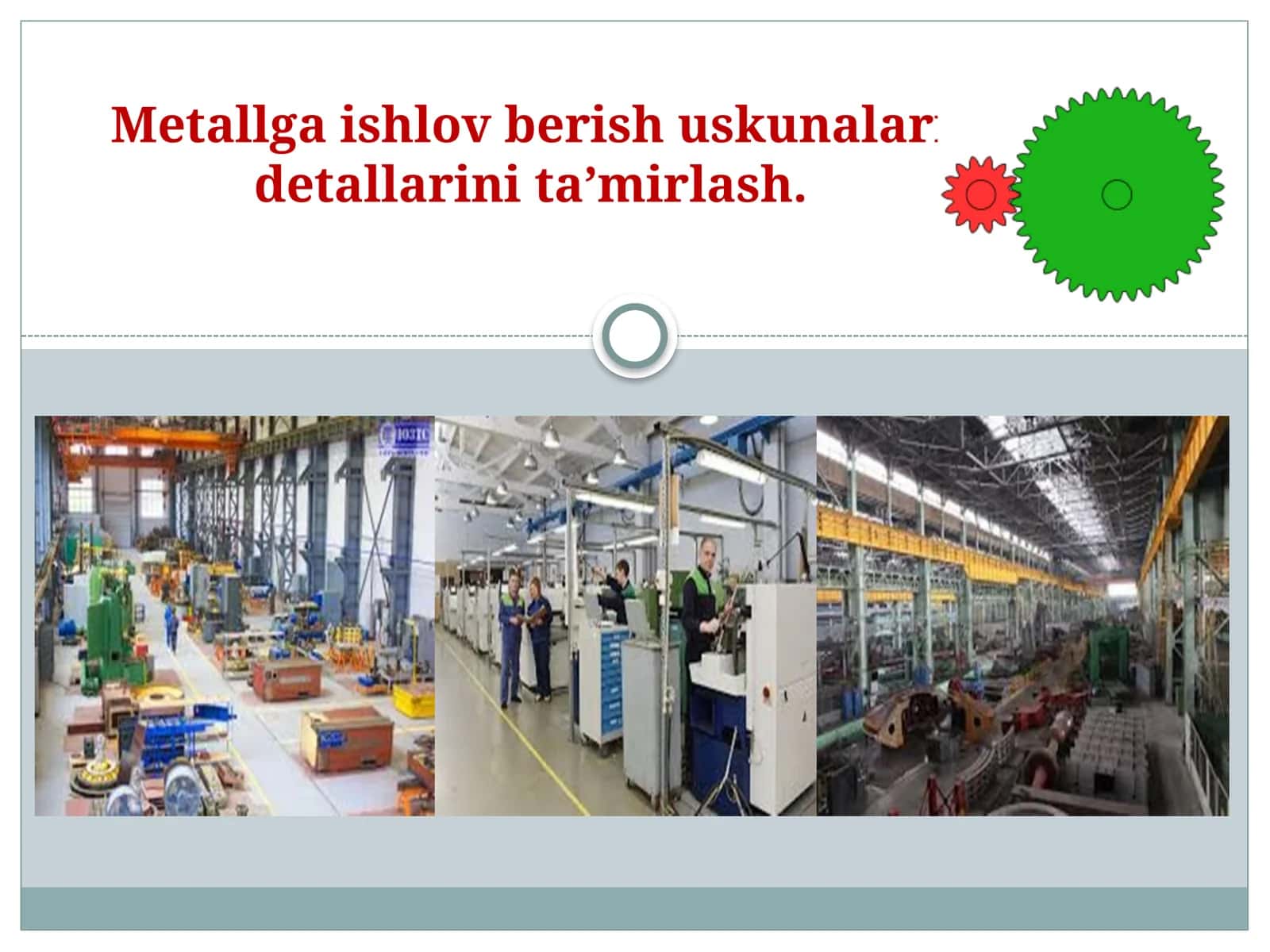 Metallga ishlov berish uskunalaridetallarini ta’mirlash