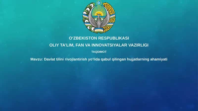 Davlat tilini rivojlantirishda qabul qilingan hujjatlarningahamiyati