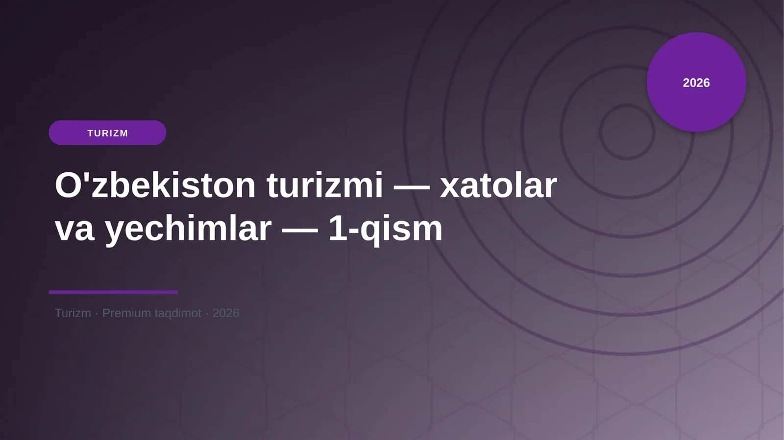 O'zbekiston turizmi — xatolar va yechimlar — 1-qism