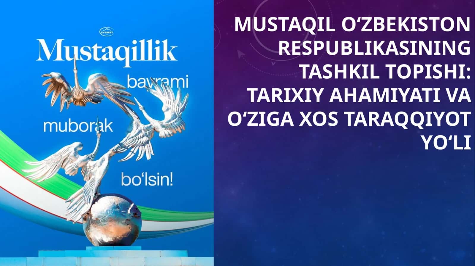 Mustaqil O‘zbekiston Respublikasining tashkil topishi: tarixiy ahamiyativa o‘ziga xos taraqqiyot yo‘li