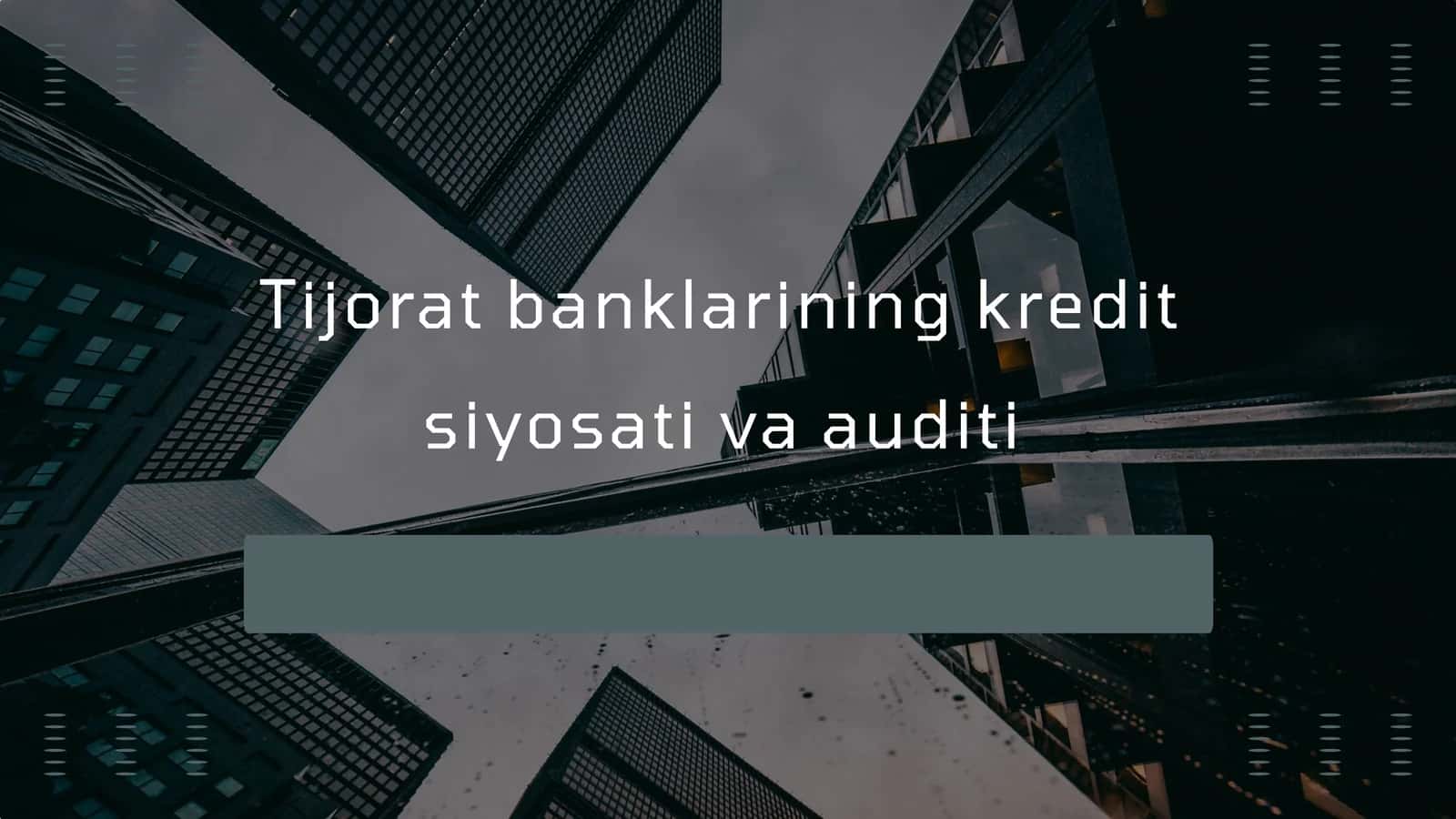 Tijorat banklarining kredit siyosati va auditi