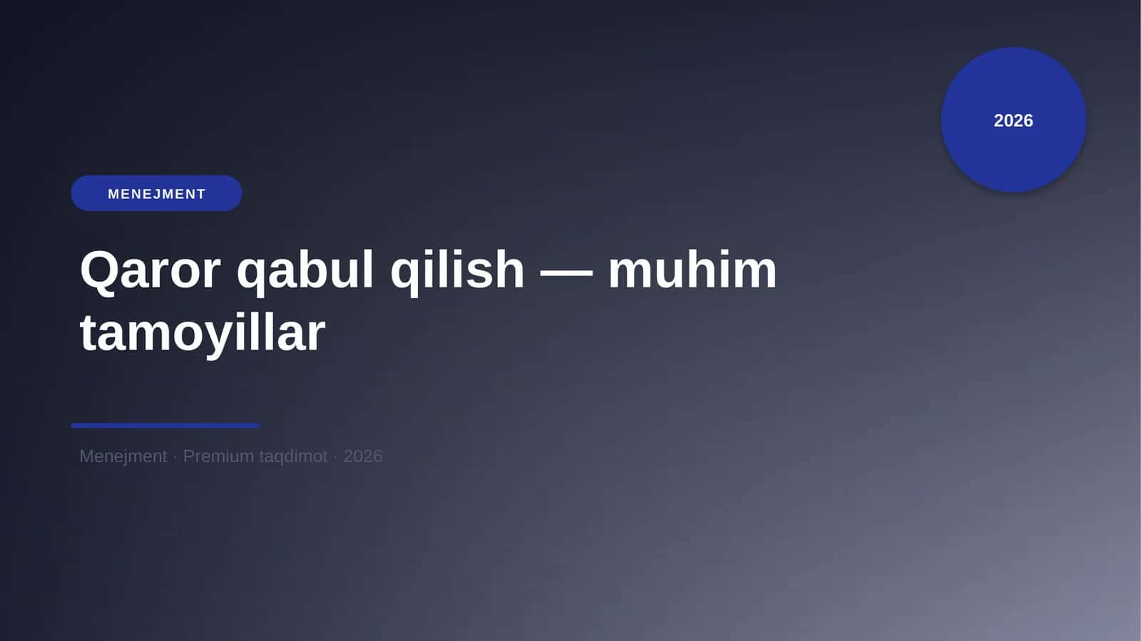 Qaror qabul qilish — muhim tamoyillar