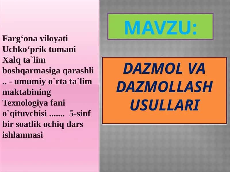 DAZMOL VA DAZMOLLASH USULLARI