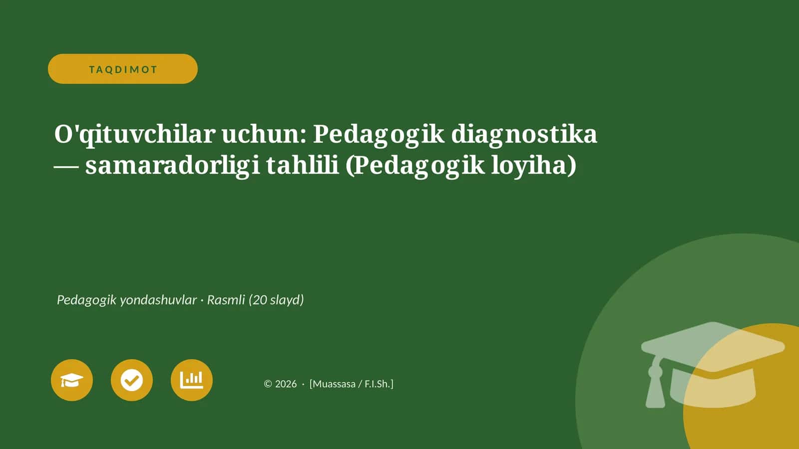 Pedagogik diagnostika — samaradorligi tahlili (Pedagogik loyiha)