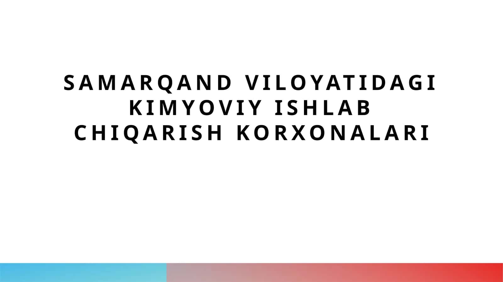 Samarqand viloyatidagi kimyoviy ishlab chiqarish korxonalari
