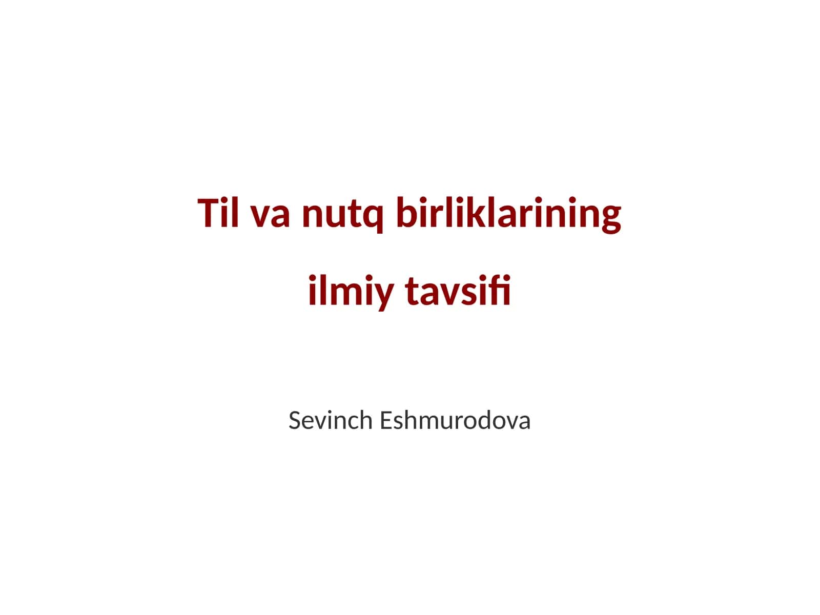 Til va nutq birliklarining ilmiy tavsifi