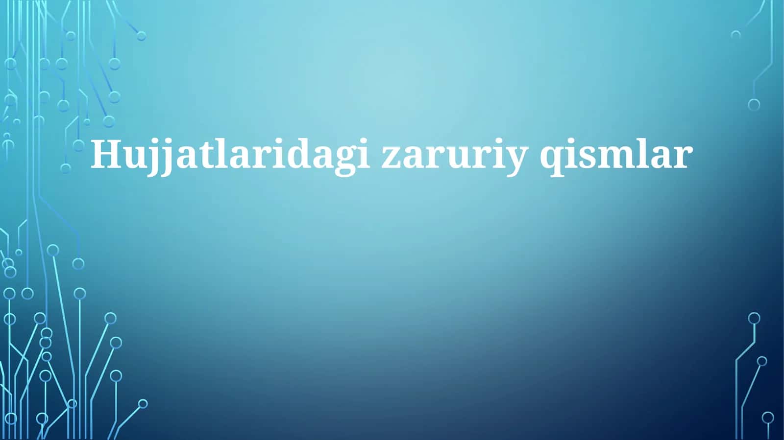 Hujjatlaridagizaruriyqismlar