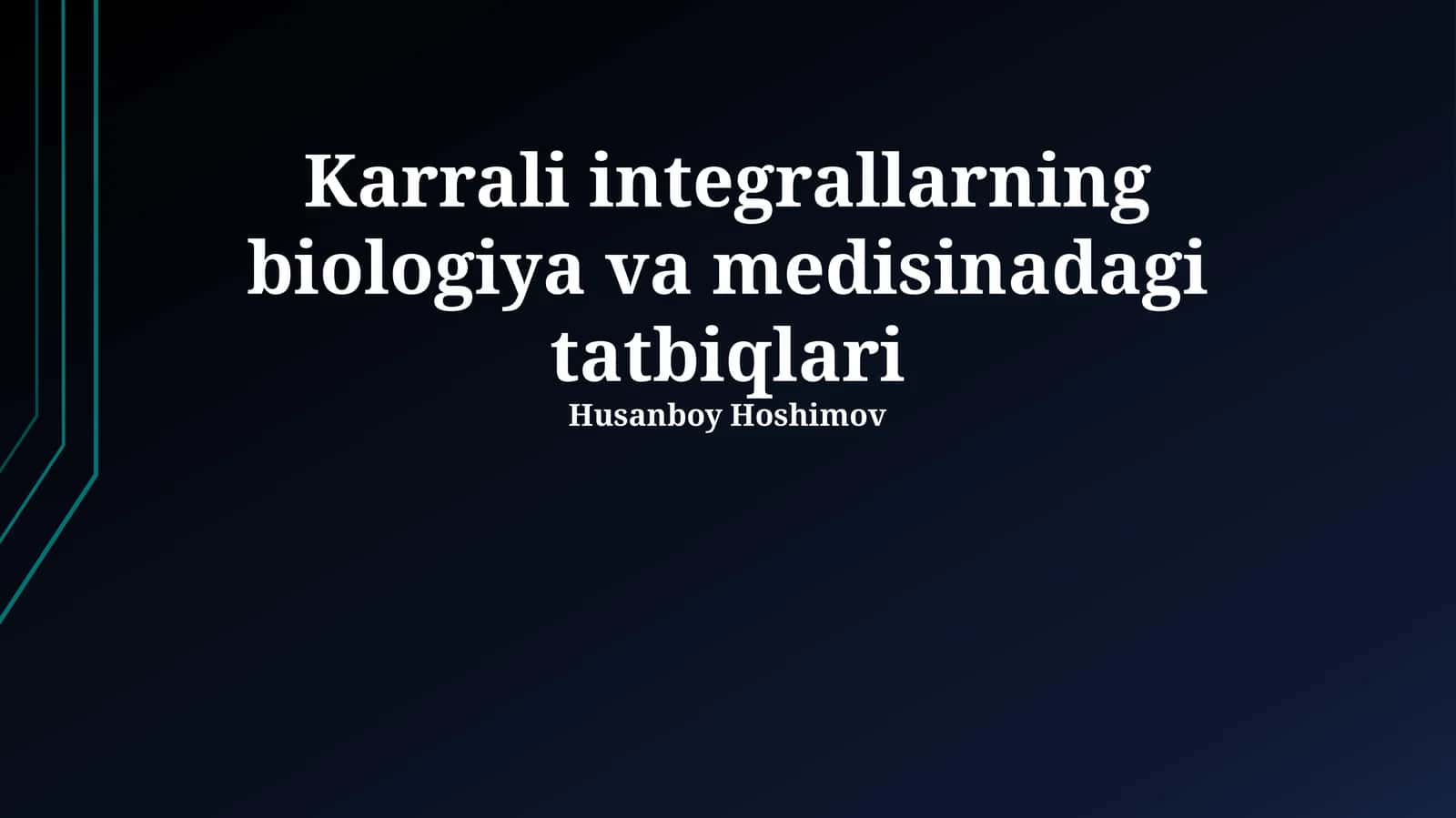Karrali integrallarning biologiya va medisinadagi tatbiqlari