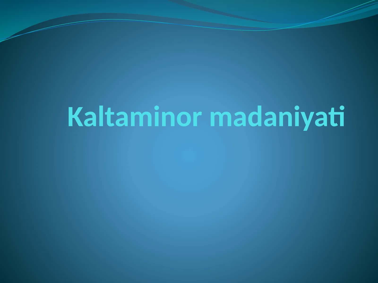Kaltaminormadaniyati