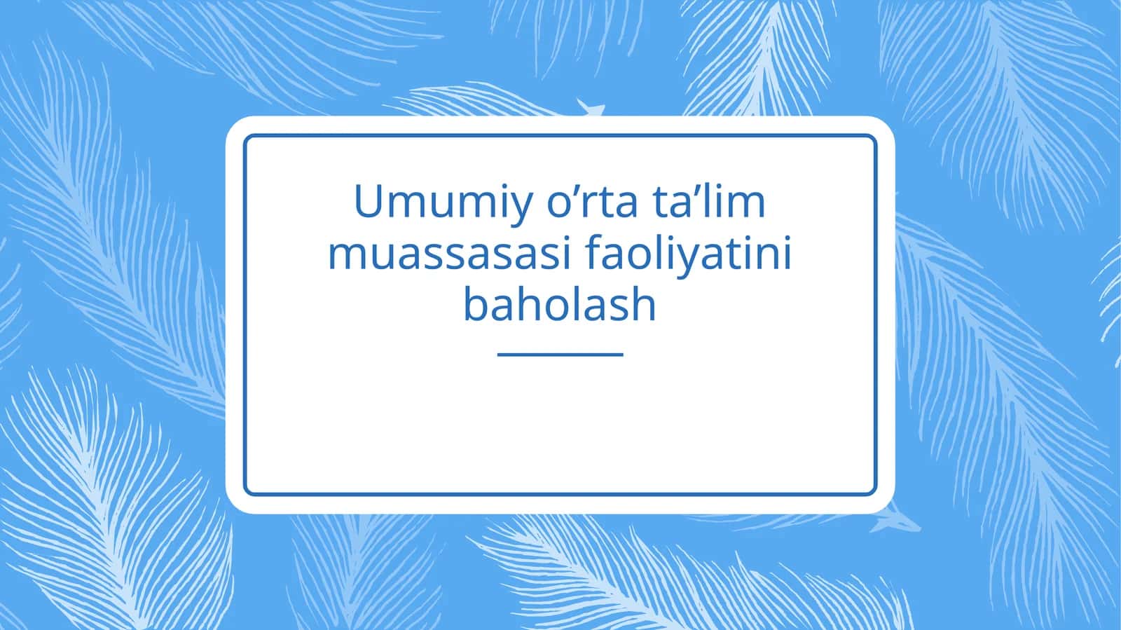 Umumiy o’rta ta’lim muassasasi faoliyatini baholash