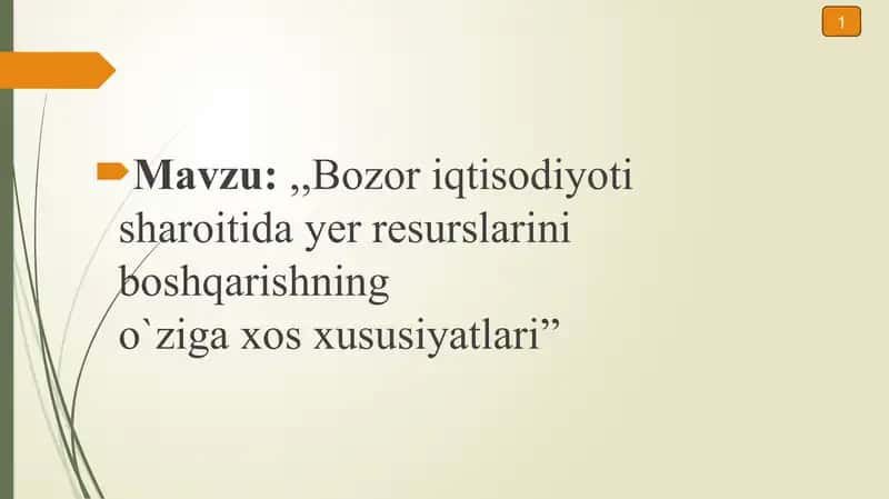 Bozor iqtisodiyoti sharoitida yer resurslarini boshqarishning o'ziga xos xususiyatlari