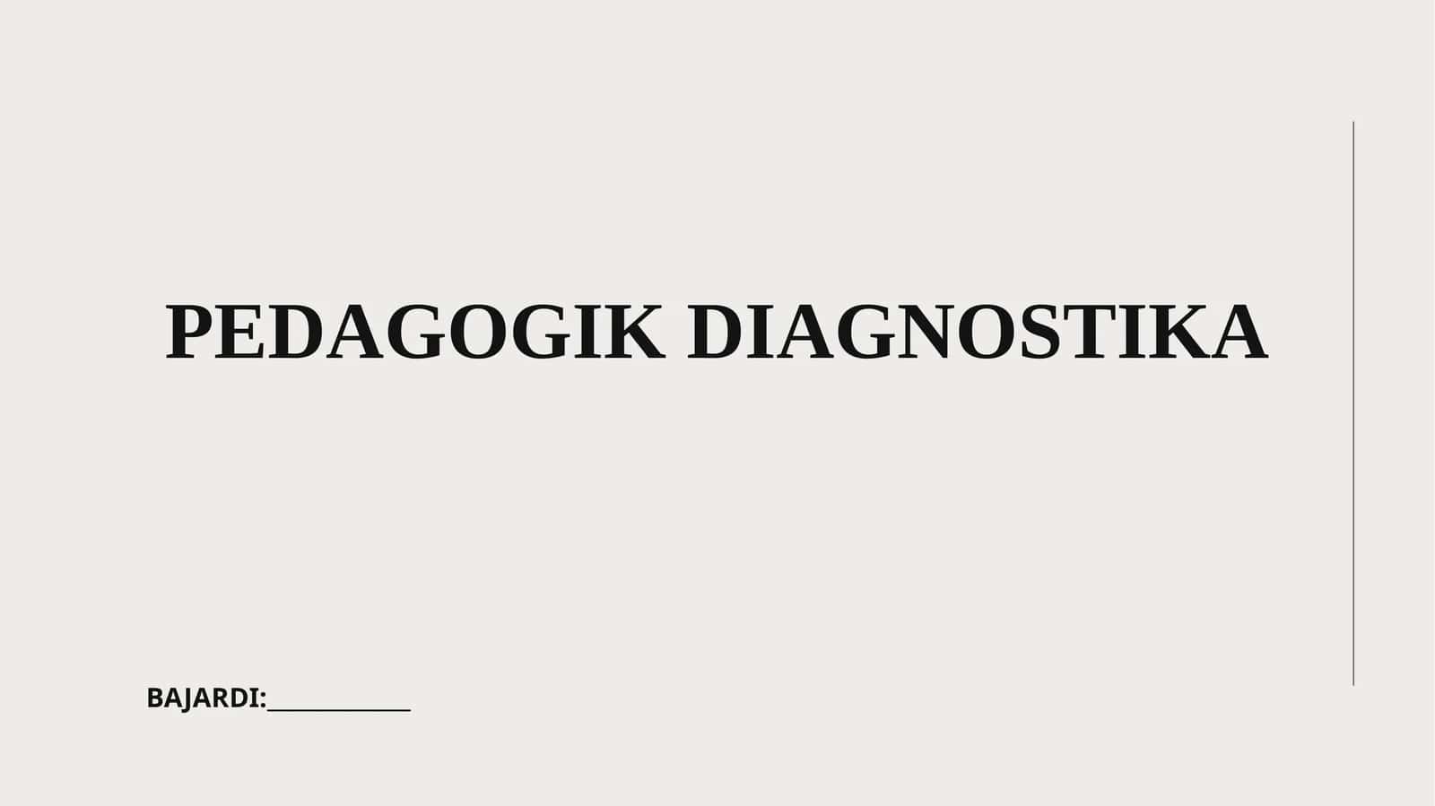 PEDAGOGIK DIAGNOSTIKA