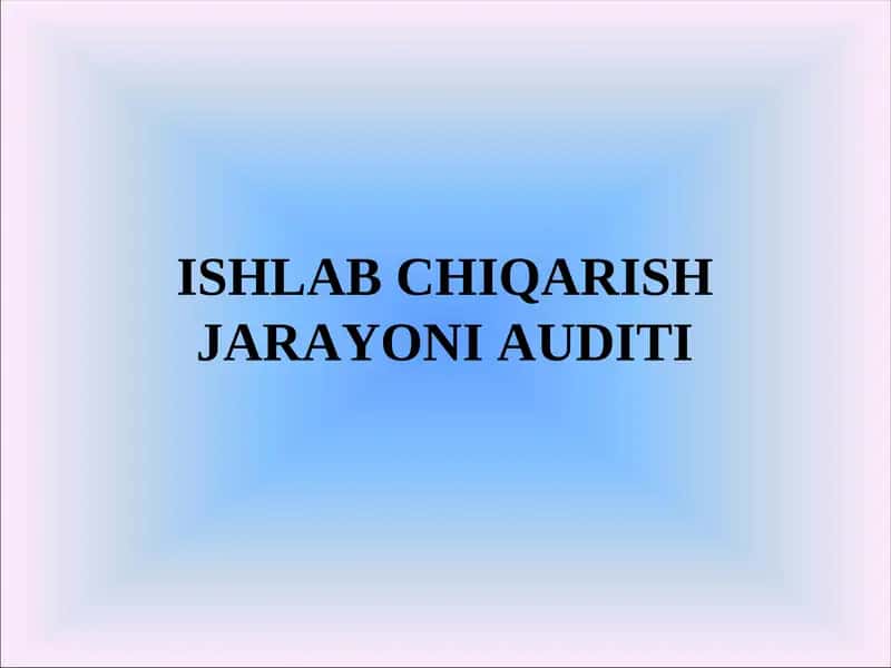 Ishlab chiqarish jarayoni audit
