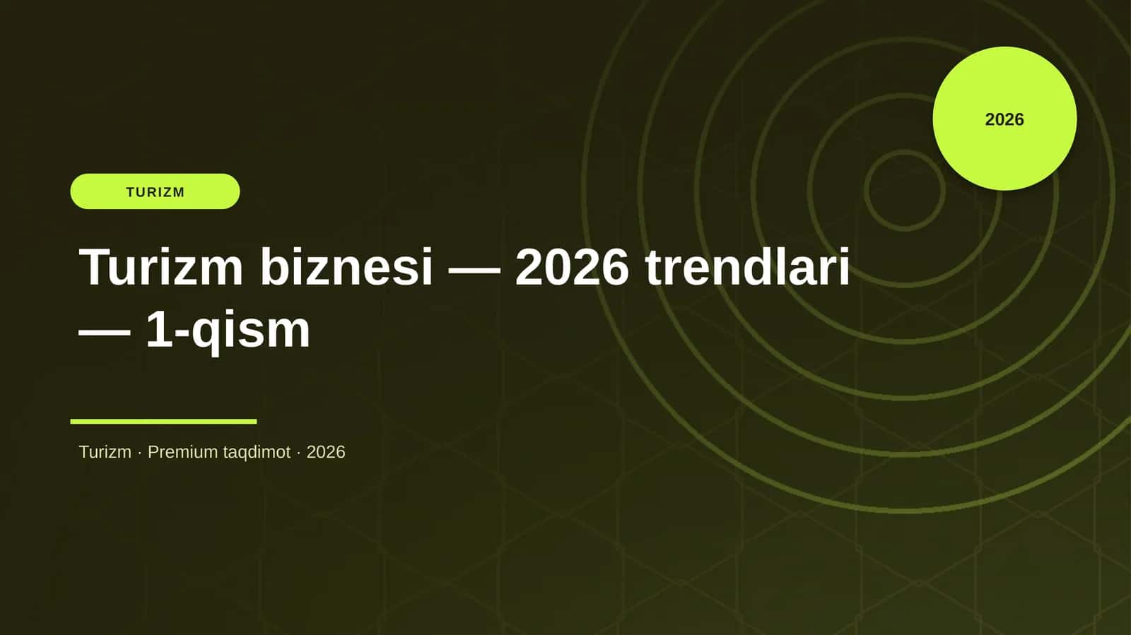 Turizm biznesi — 2026 trendlari — 1-qism