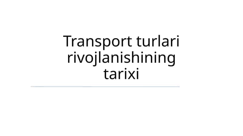 Transport turlari rivojlanishining tarixi