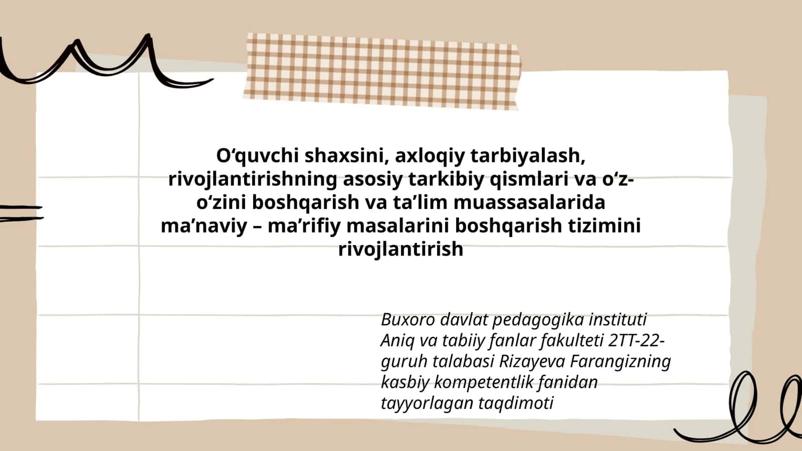 Buxoro davlat pedagogika instituti Aniq va tabiiy fanlar fakulteti 2TT-22-guruh talabasi Rizayeva Farangizning kasbiy kompetentlik fanidan tayyorlagan taqdimoti