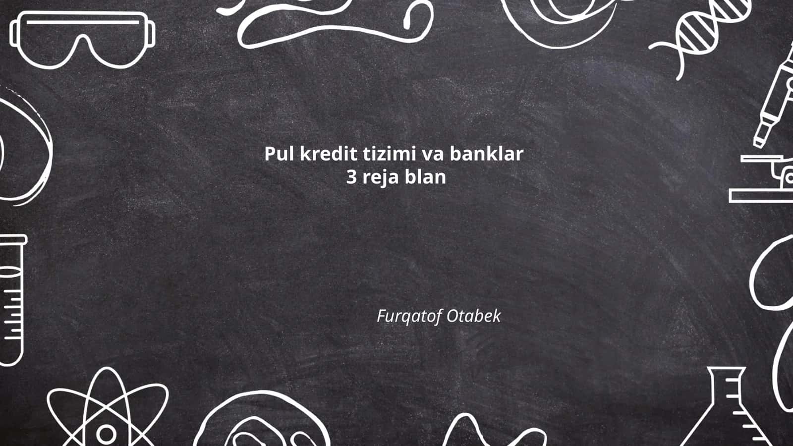 Pul kredit tizimi va banklar